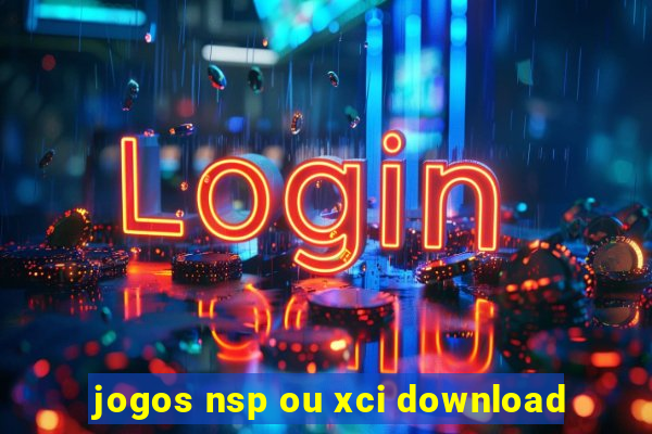 jogos nsp ou xci download